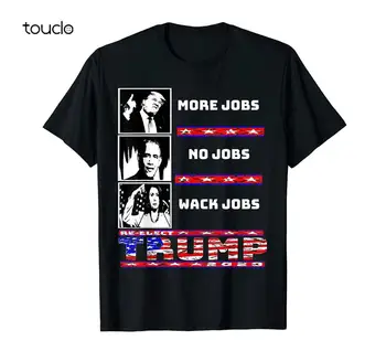 Trump více pracovních míst, Obama ne pracovních míst Nancy Pelosi pošuci T-Shirt Tee Shirt Legrační Dárek